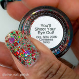 All Mixed Up Lacquers | You'll Shoot Your Eye Out!
